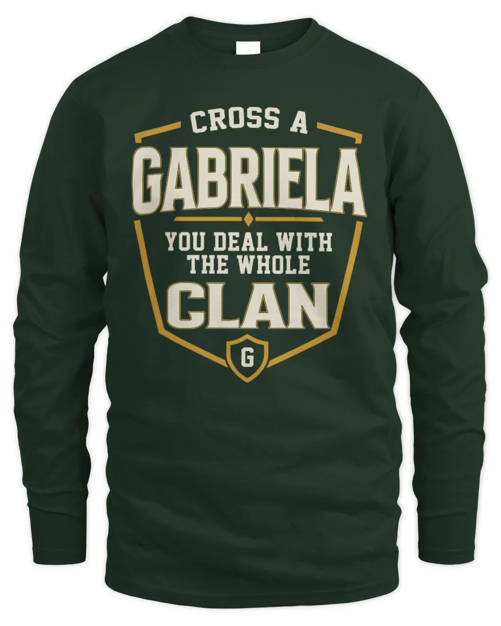 GABRIELA NT1-K008 Cross A/An NAME, You Deal With the Whole Clan | Personalized Vintage T-Shirt - Men's Long Sleeved T-Shirt - Forest Green