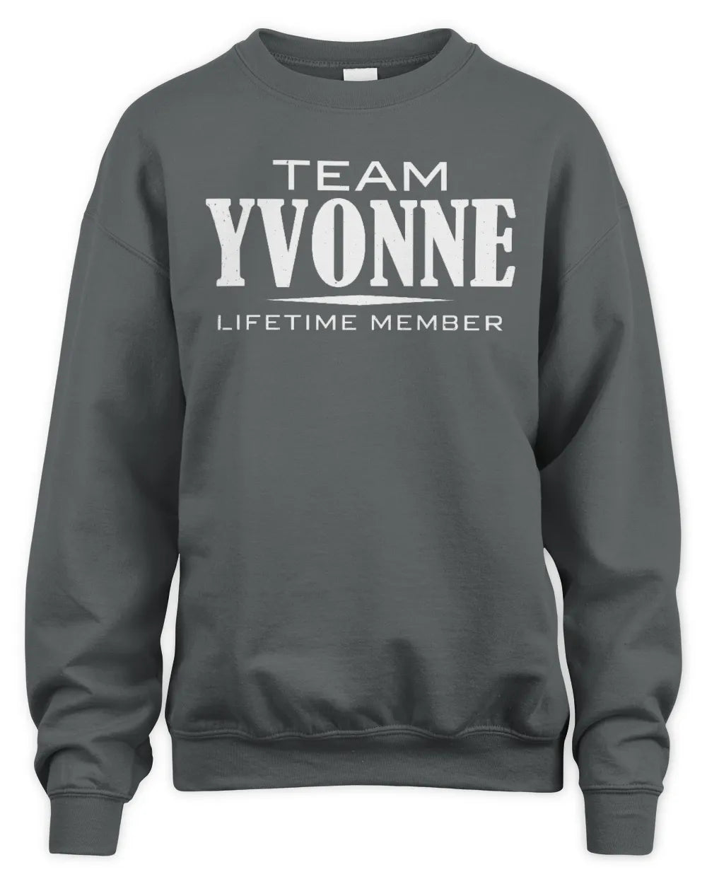 YVONNE BL62-K4-128 - Personalized “Team NAME Lifetime Member” - Unisex Sweatshirt - Charcoal