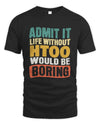HTOO TP86-K3-229 Personalized Funny Quote Apparel “Life Without NAME Would Be Boring”