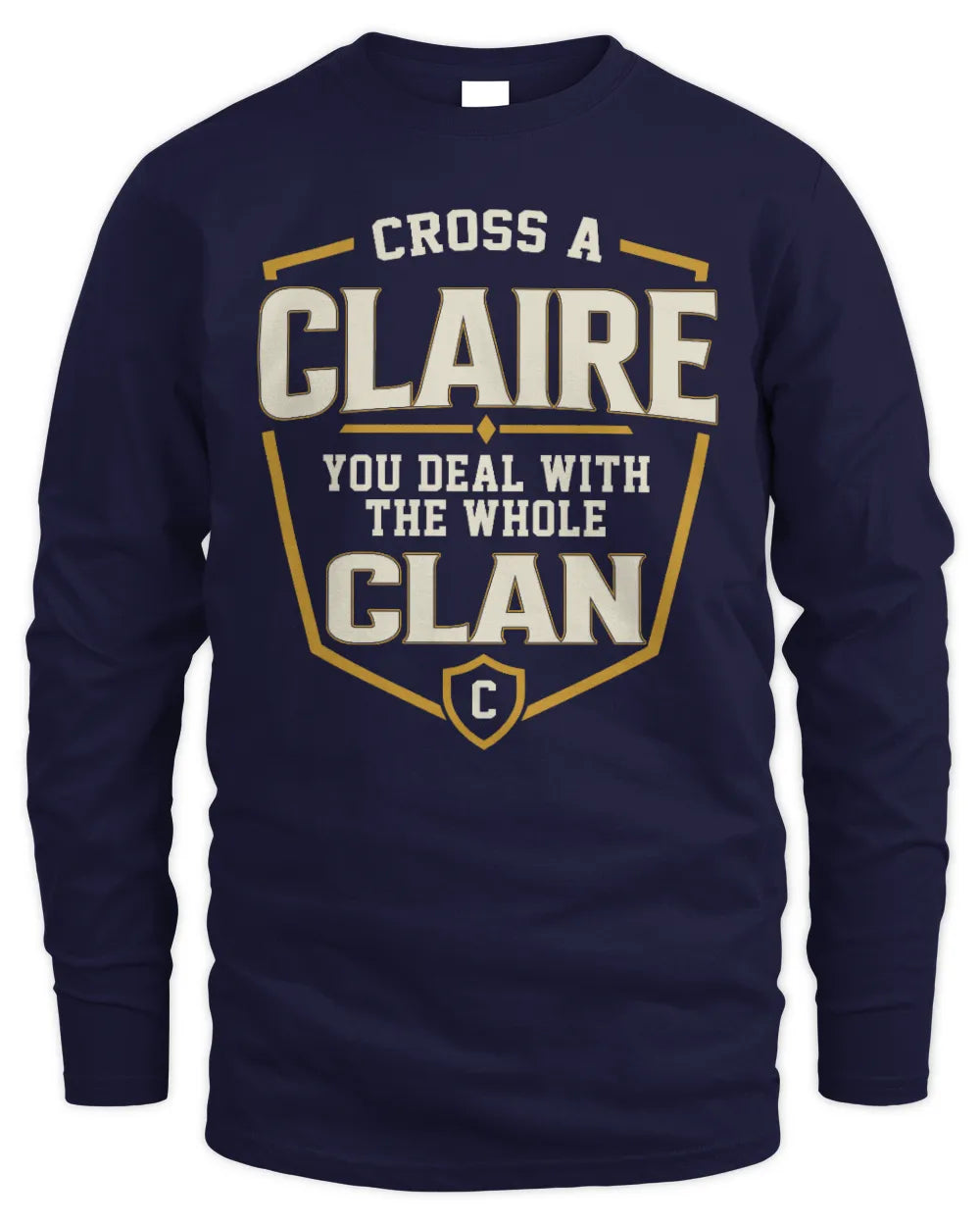 CLAIRE NT1-K008 Cross A/An NAME, You Deal With the Whole Clan | Personalized Vintage T-Shirt - Men's Long Sleeved T-Shirt - Navy