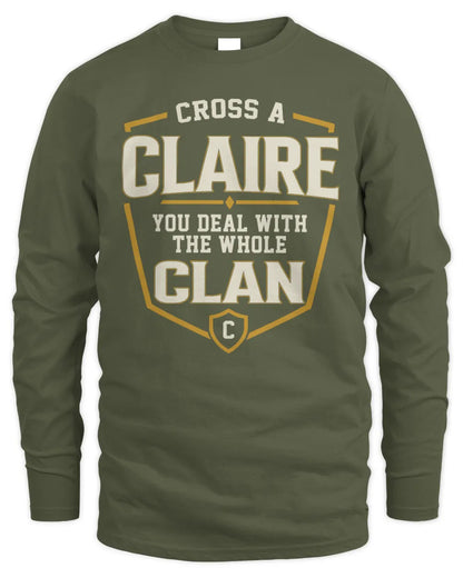 CLAIRE NT1-K008 Cross A/An NAME, You Deal With the Whole Clan | Personalized Vintage T-Shirt - Men's Long Sleeved T-Shirt - Military Green