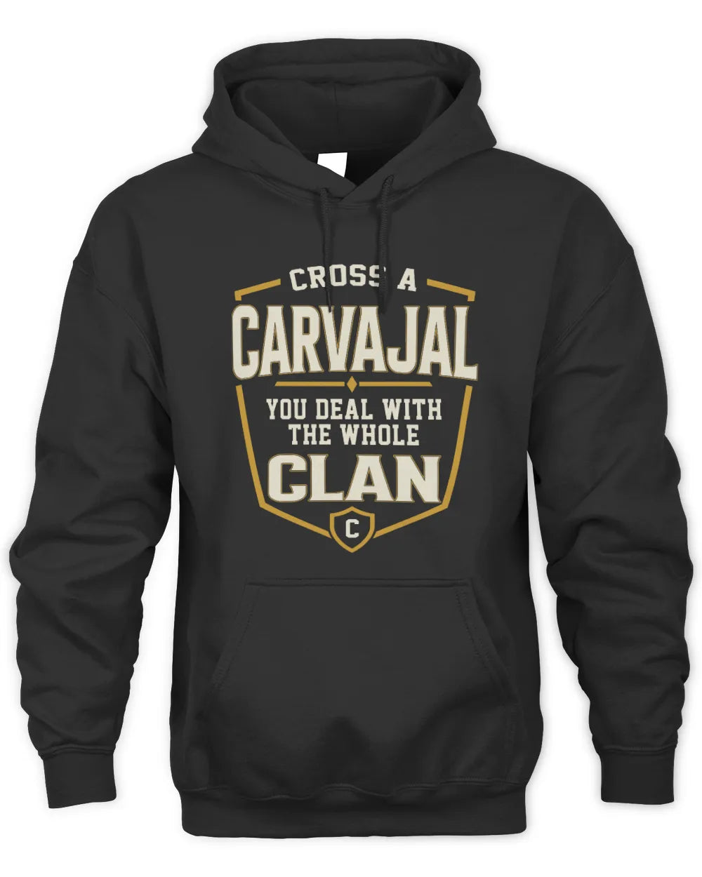 CARVAJAL NT1-K008 Cross A/An NAME, You Deal With the Whole Clan | Personalized Vintage T-Shirt - Unisex Hoodie - Black