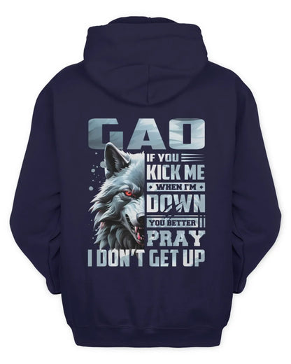 GAO AP62-K4-666 - Personalized Fierce Wolf Quote Apparel “If You Kick Me When I’m Down, You Better Pray I Don’t Get Up” - Unisex Hoodie - Navy