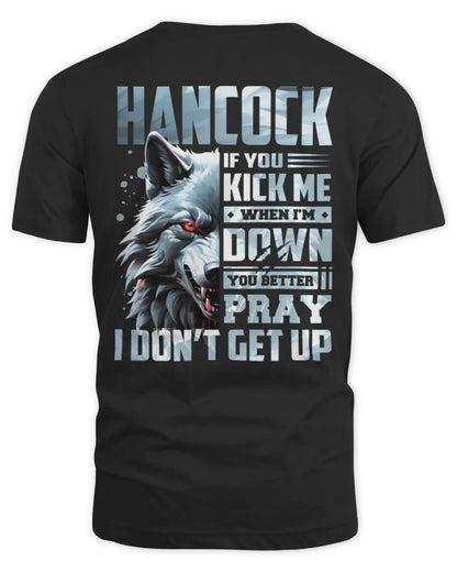 HANCOCK AP62-K4-666 - Personalized Fierce Wolf Quote Apparel “If You Kick Me When I’m Down, You Better Pray I Don’t Get Up” - Unisex Standard T-Shirt - Black