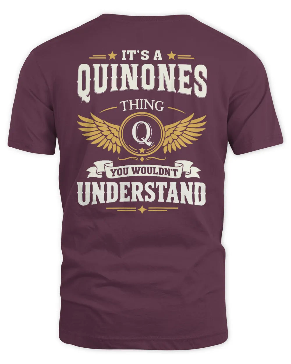 QUINONES KT06-M008 It’s a [NAME] Thing – You Wouldn’t Understand | Personalized Vintage T-Shirt - Unisex Standard T-Shirt - Maroon