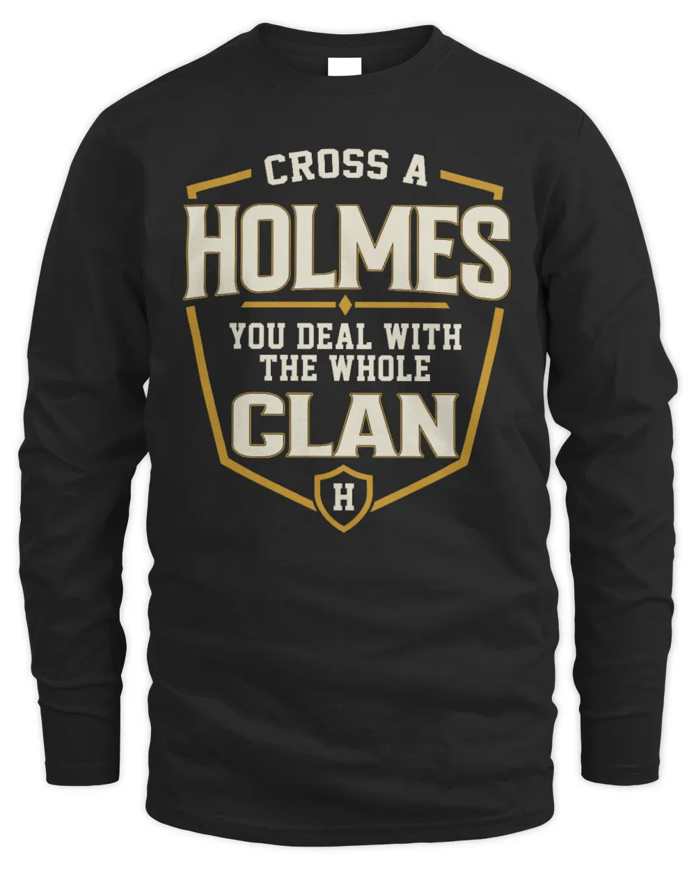 HOLMES NT1-K008 Cross A/An NAME, You Deal With the Whole Clan | Personalized Vintage T-Shirt - Men's Long Sleeved T-Shirt - Black
