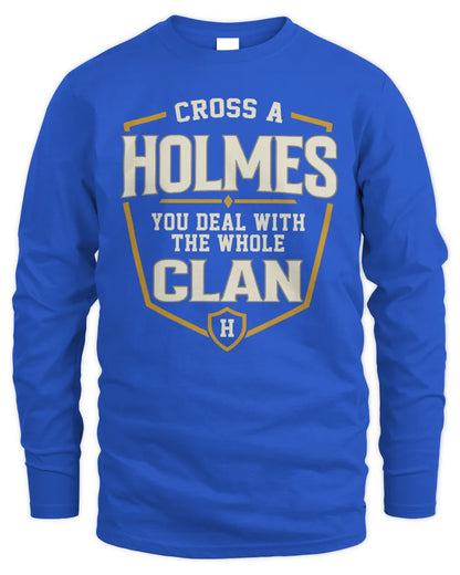 HOLMES NT1-K008 Cross A/An NAME, You Deal With the Whole Clan | Personalized Vintage T-Shirt - Men's Long Sleeved T-Shirt - Royal