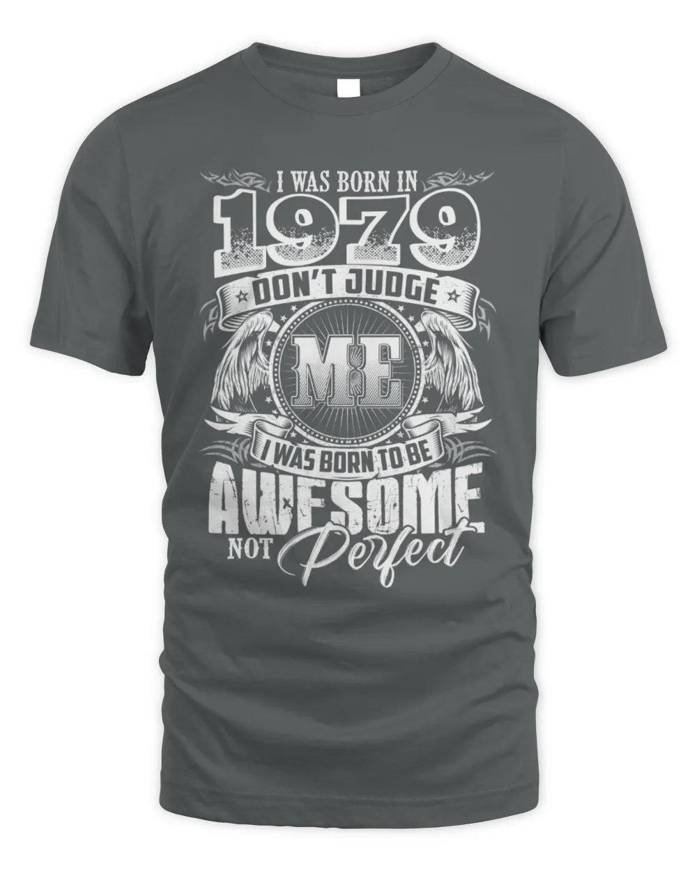 1979 HH89-K2 – Awesome Birth Year Quote T-Shirt - Unisex Standard T-Shirt - Charcoal