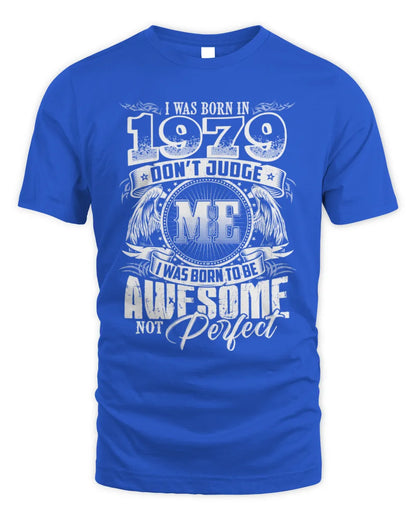 1979 HH89-K2 – Awesome Birth Year Quote T-Shirt - Unisex Standard T-Shirt - Royal