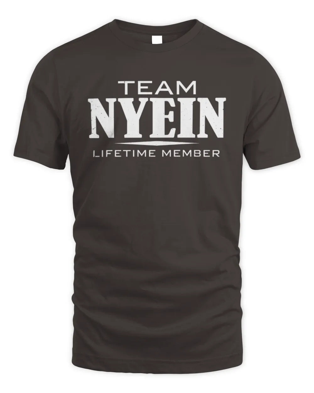 NYEIN BL62-K4-128 - Personalized “Team NAME Lifetime Member” - Unisex Standard T-Shirt - Dark Chocolate