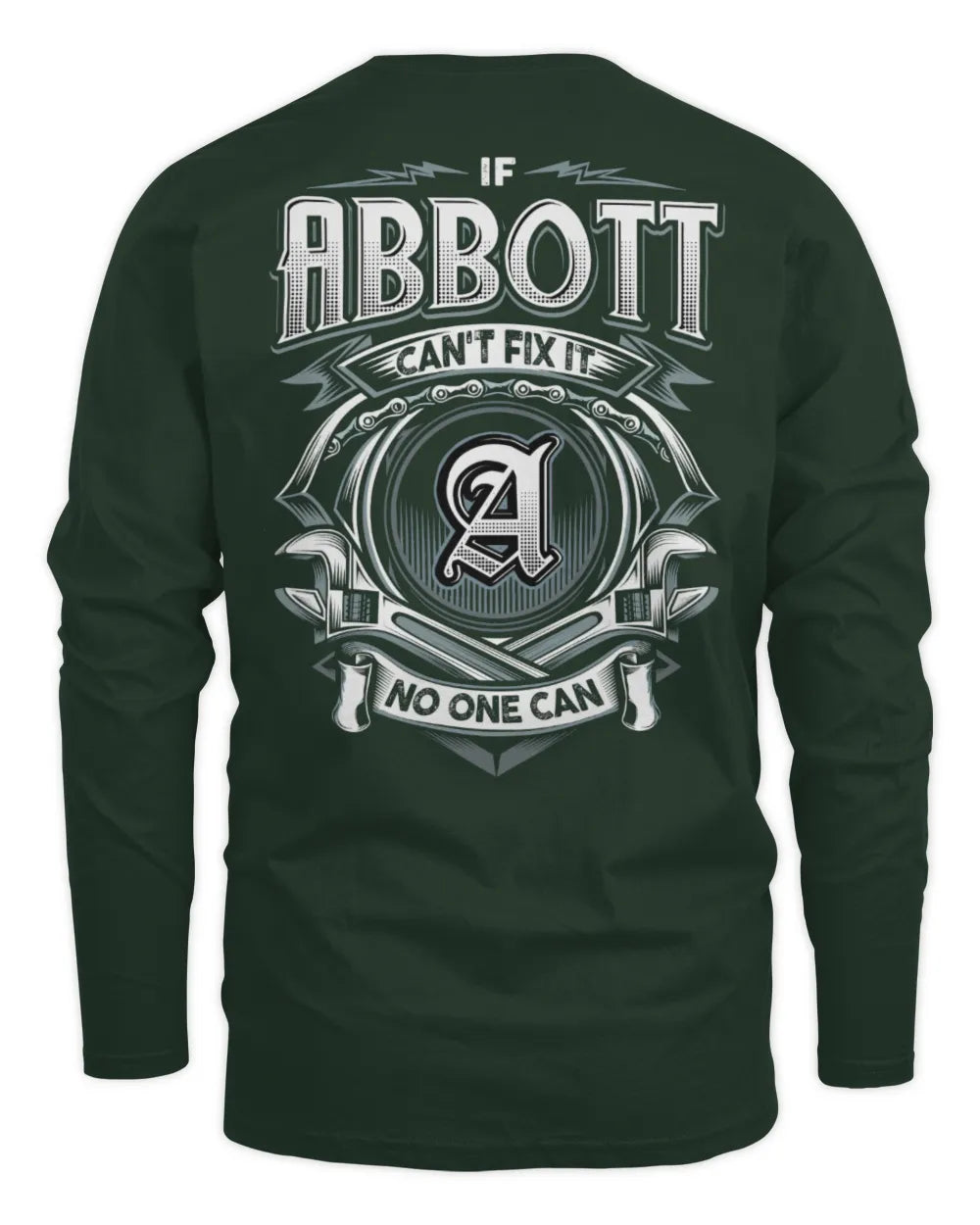 ABBOTT AP81-K4-626 - Personalized Ahmed Quote Apparel “If Ahmed Can't Fix It, No One Can” - Men's Long Sleeved T-Shirt - Forest Green