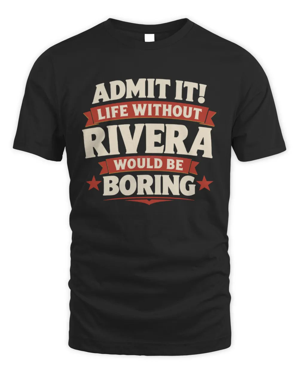 RIVERA P4 KT003 Personalized Funny Quote Apparel “Life Without NAME Would Be Boring” - Unisex Standard T-Shirt - Black