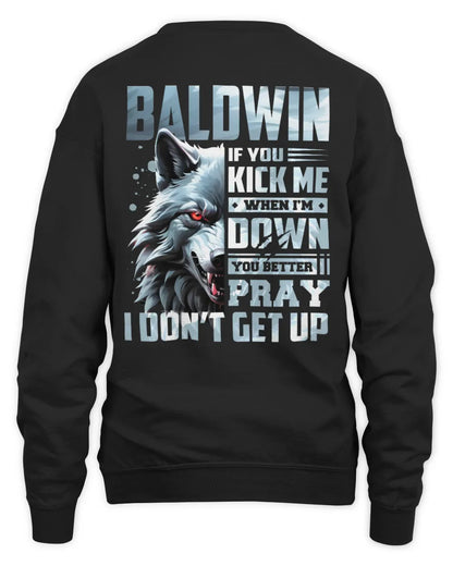 BALDWIN AP62-K4-666 - Personalized Fierce Wolf Quote Apparel “If You Kick Me When I’m Down, You Better Pray I Don’t Get Up” - Unisex Sweatshirt - Black