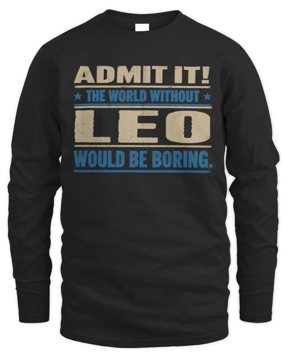 LEO TP68-K2-968 – Personalized Funny Quote Apparel “The World Without NAME Would Be Boring” - Men's Long Sleeved T-Shirt - Black