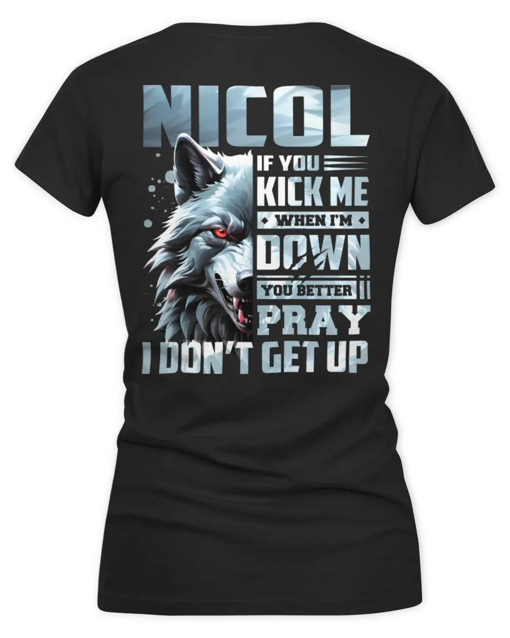 NICOL AP62-K4-666 - Personalized Fierce Wolf Quote Apparel “If You Kick Me When I’m Down, You Better Pray I Don’t Get Up” - Women's V-Neck T-Shirt - Black