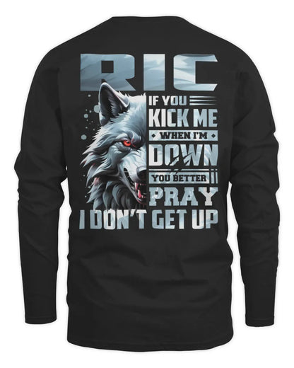 RIC AP62-K4-666 - Personalized Fierce Wolf Quote Apparel “If You Kick Me When I’m Down, You Better Pray I Don’t Get Up” - Men's Long Sleeved T-Shirt - Black