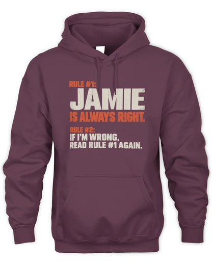 JAMIE NP1-H006 - Always Right Personalized Name T-Shirt – Funny Custom Name Shirt - Unisex Hoodie - Maroon