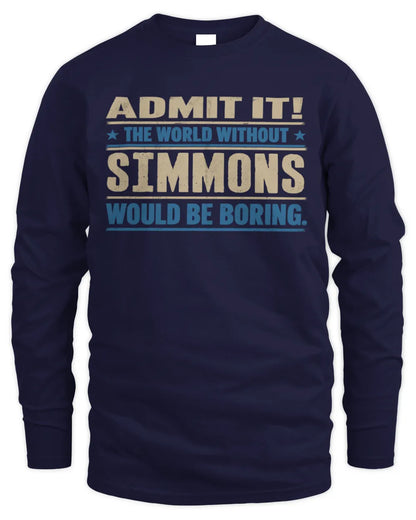 SIMMONS TP68-K2-968 – Personalized Funny Quote Apparel “The World Without NAME Would Be Boring” - Men's Long Sleeved T-Shirt - Navy