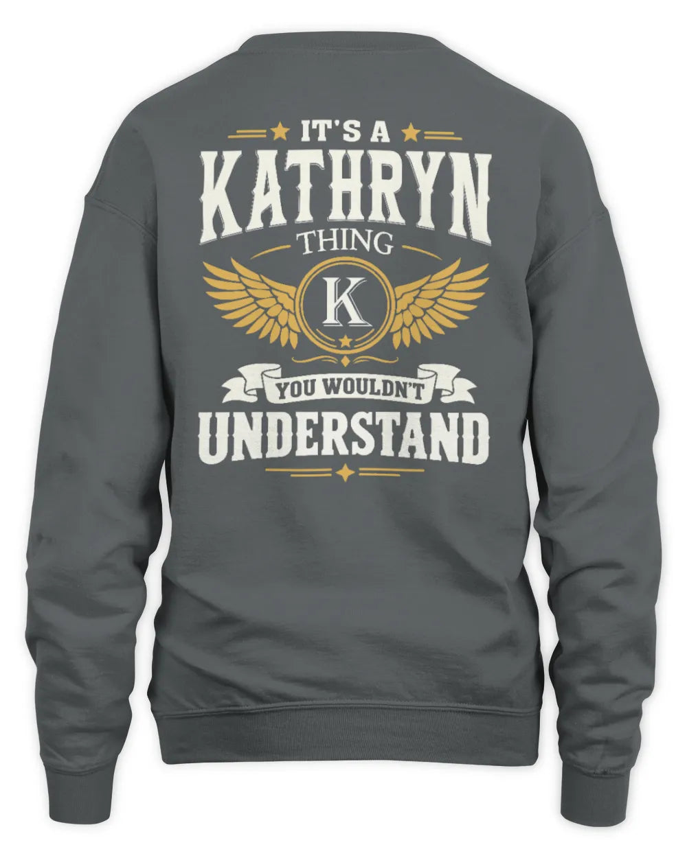 KATHRYN KT06-M008 It’s a [NAME] Thing – You Wouldn’t Understand | Personalized Vintage T-Shirt - Unisex Sweatshirt - Charcoal