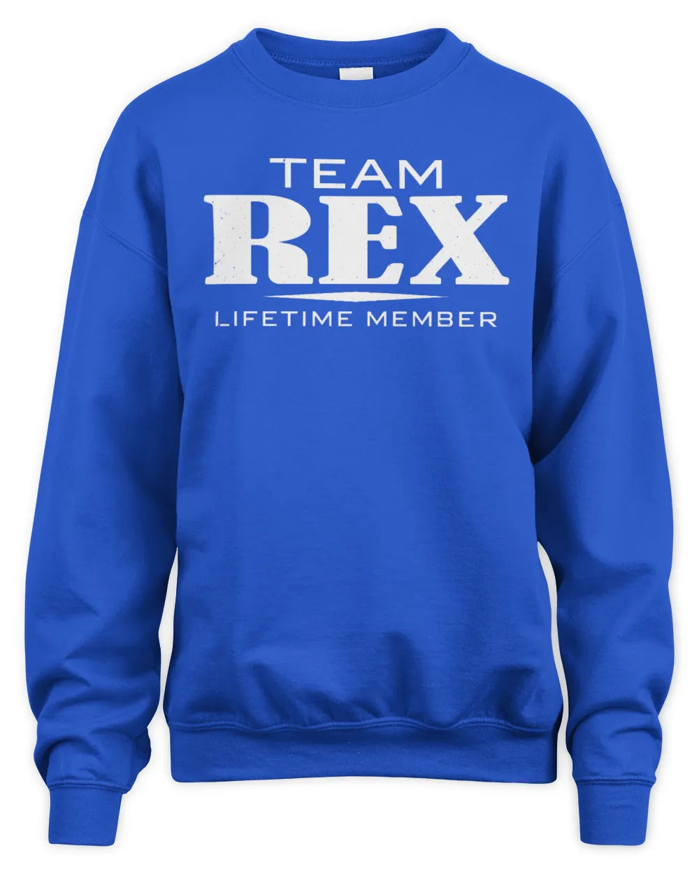 REX BL62-K4-128 - Personalized “Team NAME Lifetime Member” - Unisex Sweatshirt - Royal