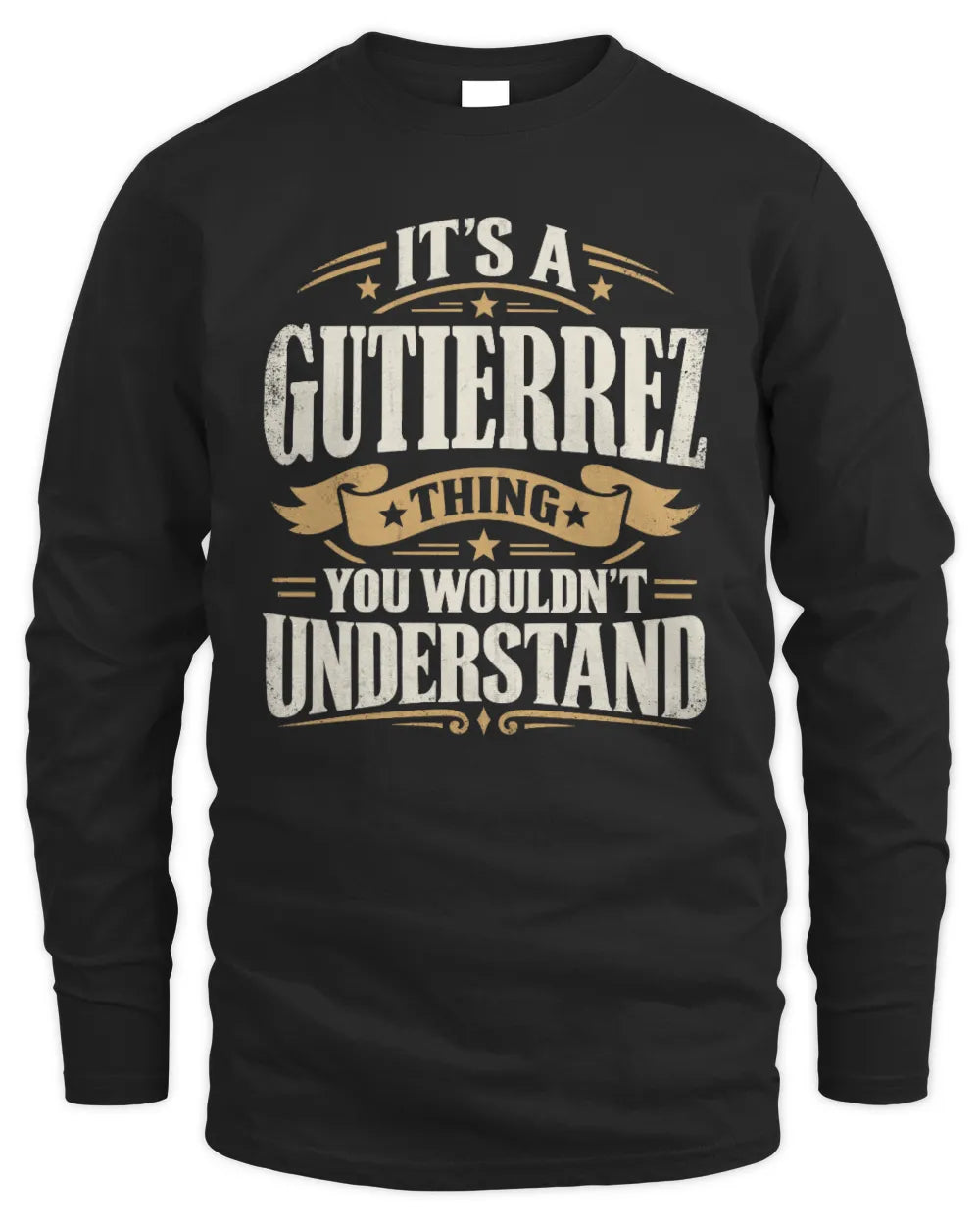 GUTIERREZ P08 TH51 - Personalized “It’s a/an [NAME] Thing – You Wouldn’t Understand” Shirt - Men's Long Sleeved T-Shirt - Black
