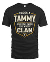 TAMMY NT1-K008 Cross A/An NAME, You Deal With the Whole Clan | Personalized Vintage T-Shirt