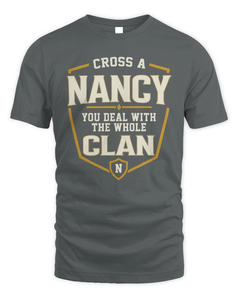 NANCY NT1-K008 Cross A/An NAME, You Deal With the Whole Clan | Personalized Vintage T-Shirt - Unisex Standard T-Shirt - Charcoal