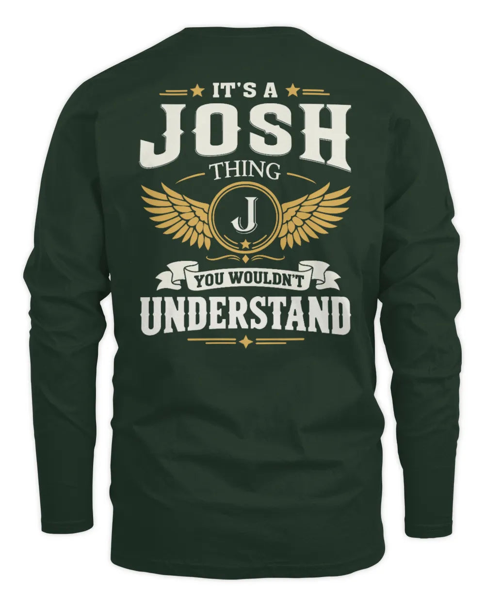 JOSH KT06-M008 It’s a [NAME] Thing – You Wouldn’t Understand | Personalized Vintage T-Shirt - Men's Long Sleeved T-Shirt - Forest Green