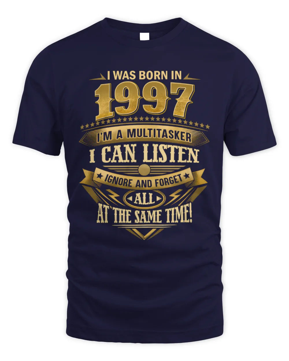 1997 HH89-K2 – Funny Birth Year Multitasker Quote T-Shirt - Unisex Standard T-Shirt - Navy