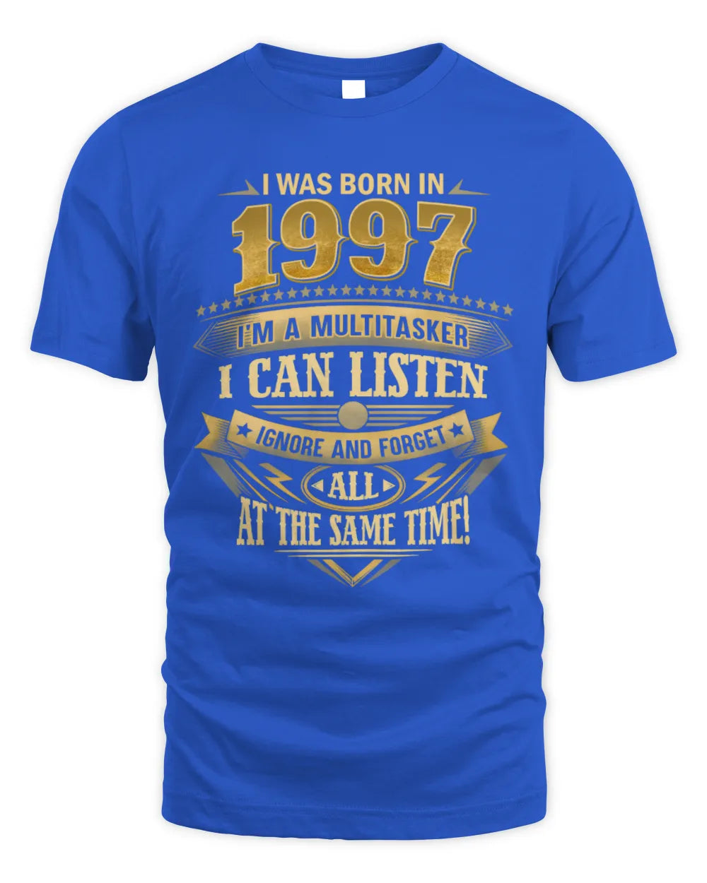1997 HH89-K2 – Funny Birth Year Multitasker Quote T-Shirt - Unisex Standard T-Shirt - Royal