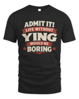 YING P4 KT003 Personalized Funny Quote Apparel “Life Without NAME Would Be Boring” - Unisex Standard T-Shirt - Black