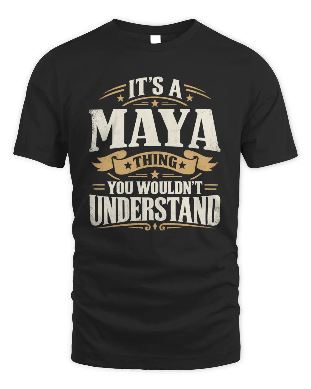 MAYA P08 TH51 - Personalized “It’s a/an [NAME] Thing – You Wouldn’t Understand” Shirt - Unisex Standard T-Shirt - Black