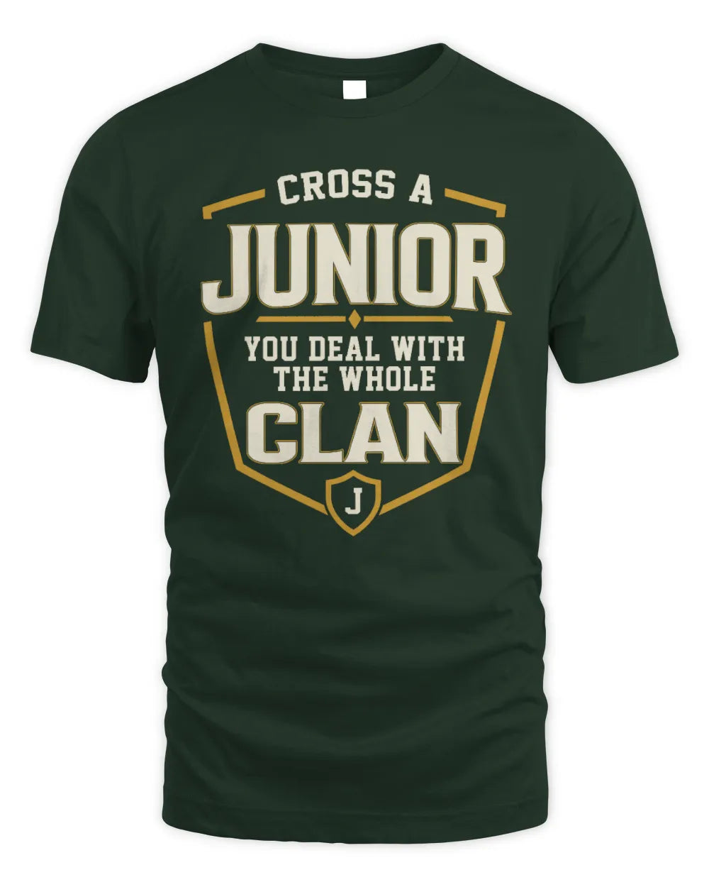 JUNIOR NT1-K008 Cross A/An NAME, You Deal With the Whole Clan | Personalized Vintage T-Shirt - Unisex Standard T-Shirt - Forest Green
