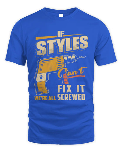 STYLES TP22-K4-228 - Personalized Handyman T-Shirt “If AARON Can’t Fix It, We’re All Screwed” - Unisex Standard T-Shirt - Royal