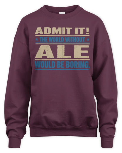 ALE TP68-K2-968 – Personalized Funny Quote Apparel “The World Without NAME Would Be Boring” - Unisex Sweatshirt - Maroon