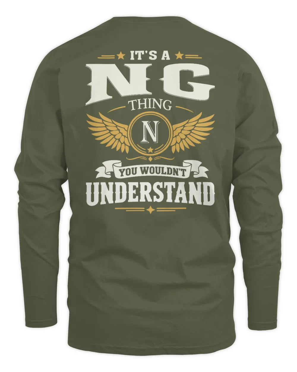 NG KT06-M008 It’s a [NAME] Thing – You Wouldn’t Understand | Personalized Vintage T-Shirt - Men's Long Sleeved T-Shirt - Military Green