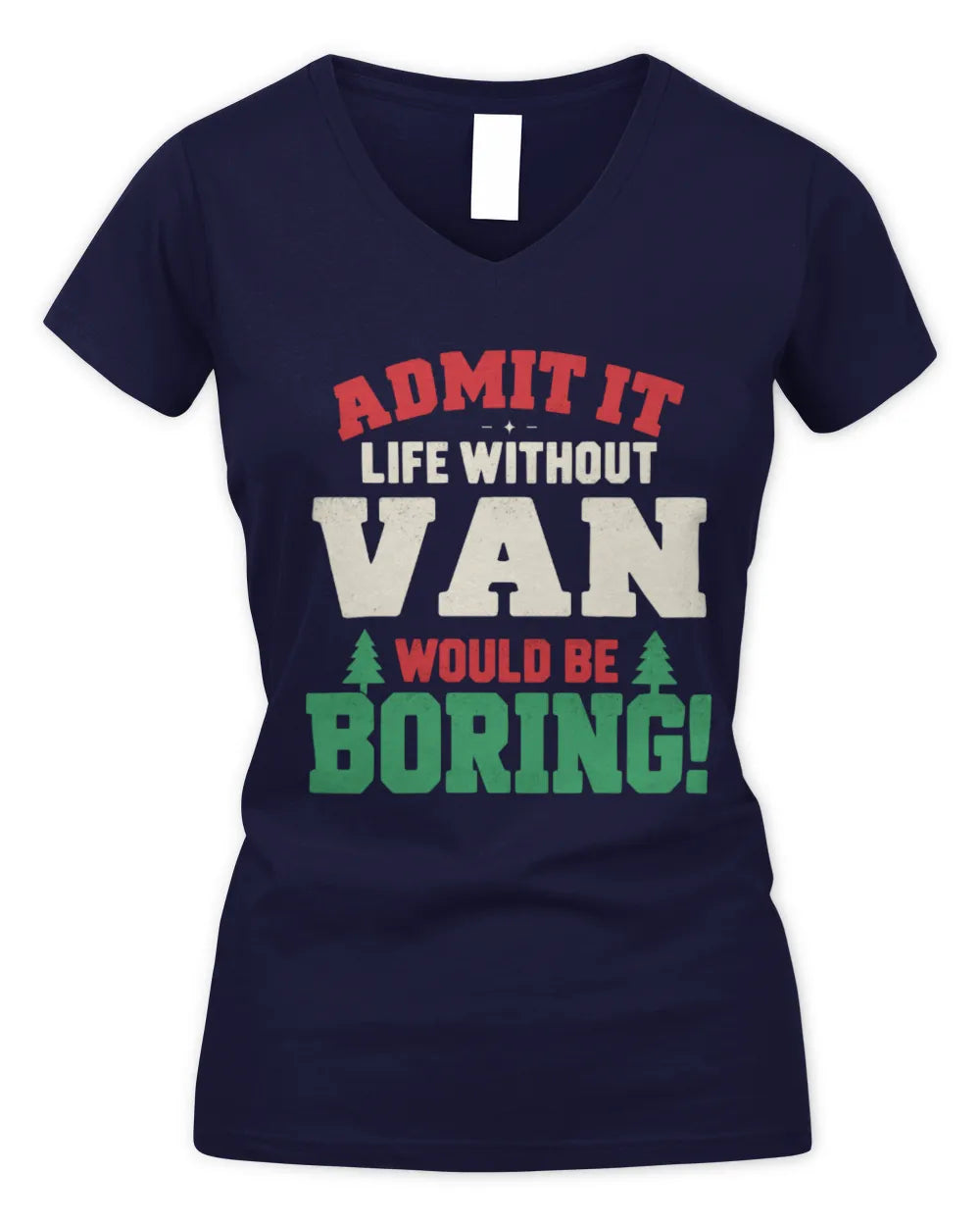 VAN P5 TH08 Christmas T-Shirt – “Life Without NAME Would Be Boring” - Women's V-Neck T-Shirt - Navy