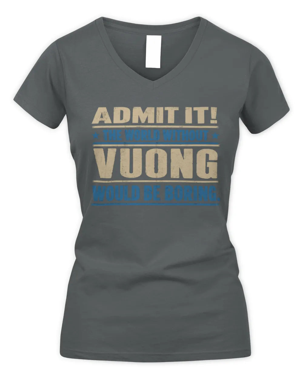 VUONG TP68-K2-968 – Personalized Funny Quote Apparel “The World Without NAME Would Be Boring” - Women's V-Neck T-Shirt - Charcoal
