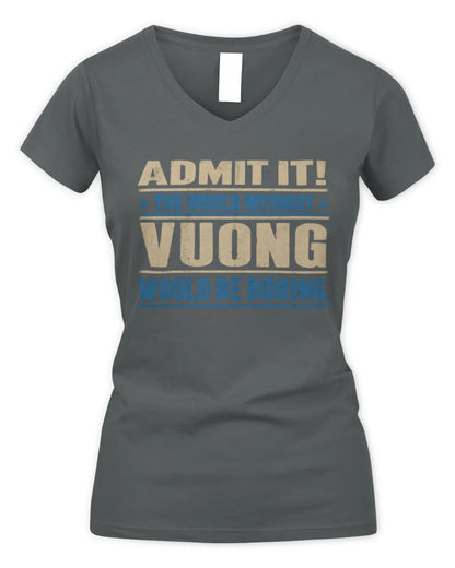 VUONG TP68-K2-968 – Personalized Funny Quote Apparel “The World Without NAME Would Be Boring” - Women's V-Neck T-Shirt - Charcoal