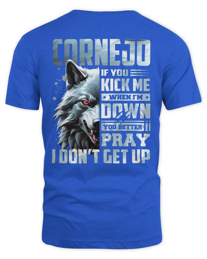 CORNEJO AP62-K4-666 - Personalized Fierce Wolf Quote Apparel “If You Kick Me When I’m Down, You Better Pray I Don’t Get Up” - Unisex Standard T-Shirt - Royal