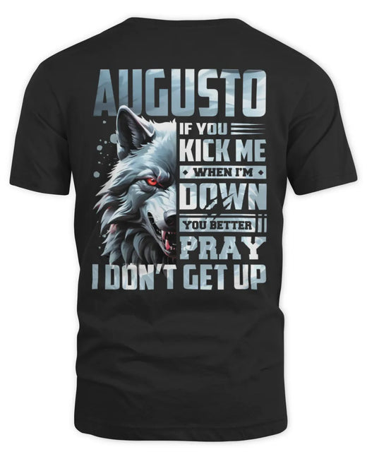 AUGUSTO AP62-K4-666 - Personalized Fierce Wolf Quote Apparel “If You Kick Me When I’m Down, You Better Pray I Don’t Get Up”