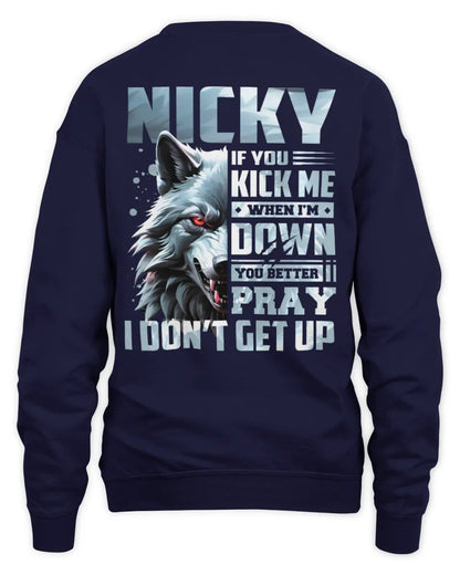 NICKY AP62-K4-666 - Personalized Fierce Wolf Quote Apparel “If You Kick Me When I’m Down, You Better Pray I Don’t Get Up” - Unisex Sweatshirt - Navy