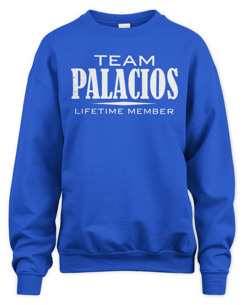PALACIOS BL62-K4-128 - Personalized “Team NAME Lifetime Member” - Unisex Sweatshirt - Royal