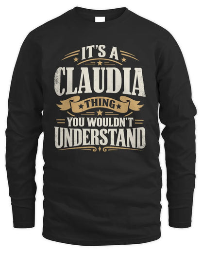 CLAUDIA P08 TH51 - Personalized “It’s a/an [NAME] Thing – You Wouldn’t Understand” Shirt - Men's Long Sleeved T-Shirt - Black