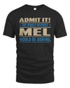 MEL TP68-K2-968 – Personalized Funny Quote Apparel “The World Without NAME Would Be Boring”