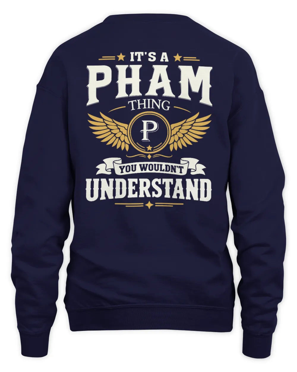 PHAM KT06-M008 It’s a [NAME] Thing – You Wouldn’t Understand | Personalized Vintage T-Shirt - Unisex Sweatshirt - Navy