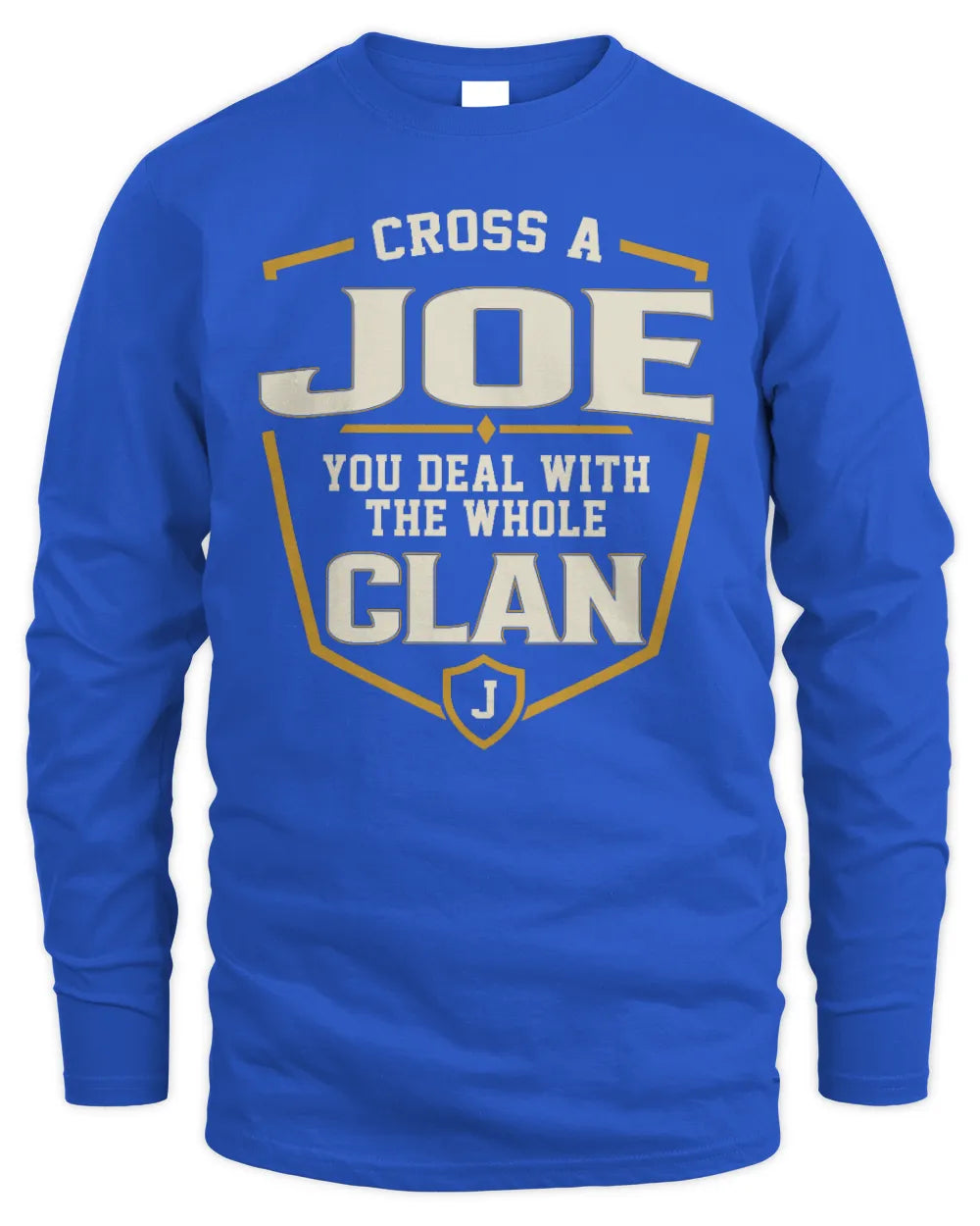 JOE NT1-K008 Cross A/An NAME, You Deal With the Whole Clan | Personalized Vintage T-Shirt - Men's Long Sleeved T-Shirt - Royal