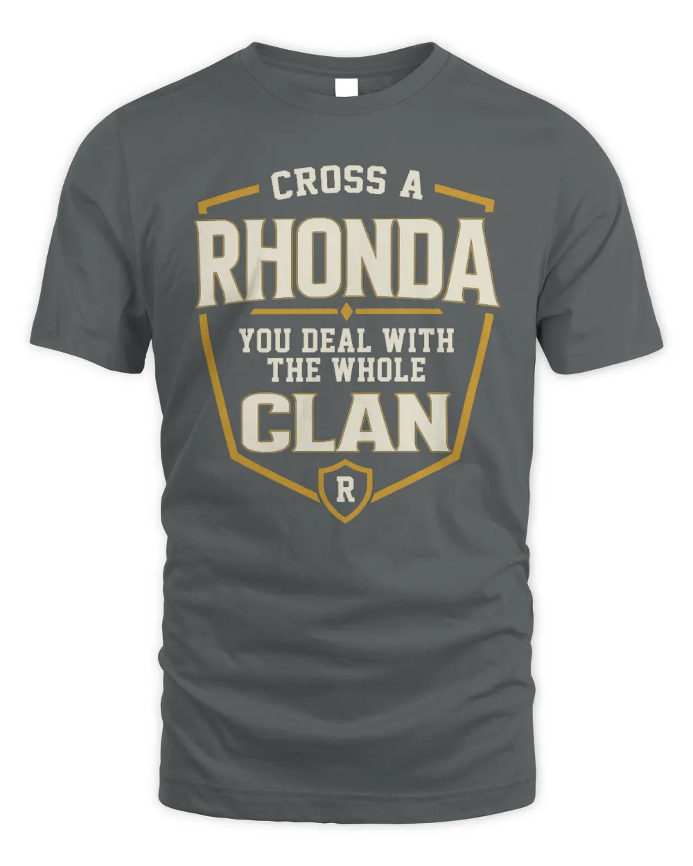RHONDA NT1-K008 Cross A/An NAME, You Deal With the Whole Clan | Personalized Vintage T-Shirt - Unisex Standard T-Shirt - Charcoal