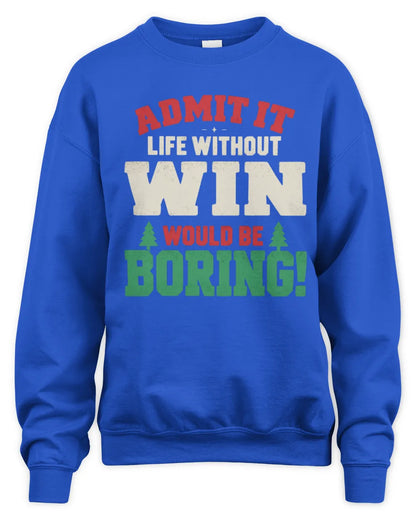 WIN P5 TH08 Christmas T-Shirt – “Life Without NAME Would Be Boring” - Unisex Sweatshirt - Royal