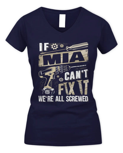 MIA TX03 P02 - Personalized Handyman Mechanic Shirt “If NAME Can’t Fix It, We’re All Screwed” - Women's V-Neck T-Shirt - Navy